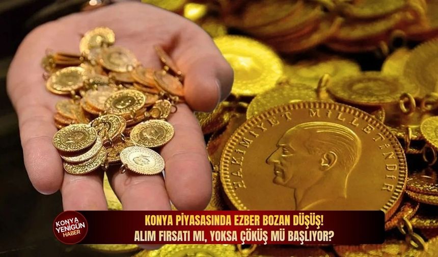 Konya piyasasında ezber bozan düşüş: Alım fırsatı mı, yoksa çöküş mü başlıyor?