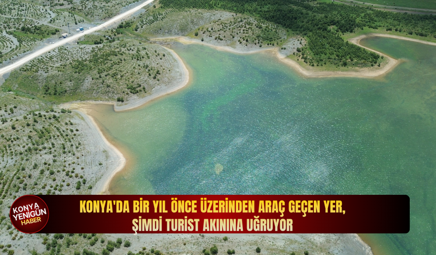 Konya'da bir yıl önce üzerinden araç geçen yer şimdi turist akınına uğruyor