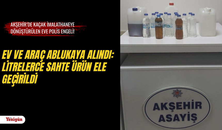 Akşehir’de kaçak imalathaneye dönüştürülen eve polis engeli!