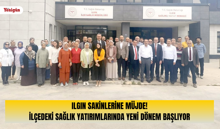 Ilgın sakinlerine müjde! İlçedeki sağlık yatırımlarında yeni dönem başlıyor