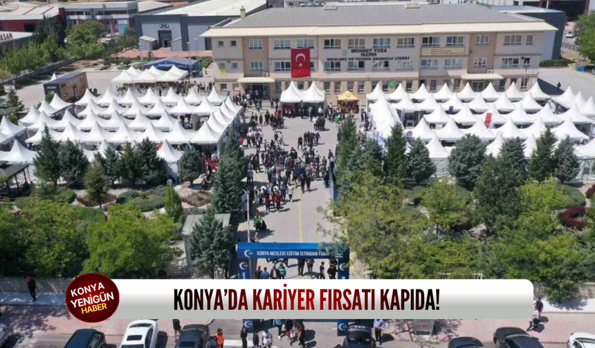 Konya’da kariyer fırsatı kapıda!
