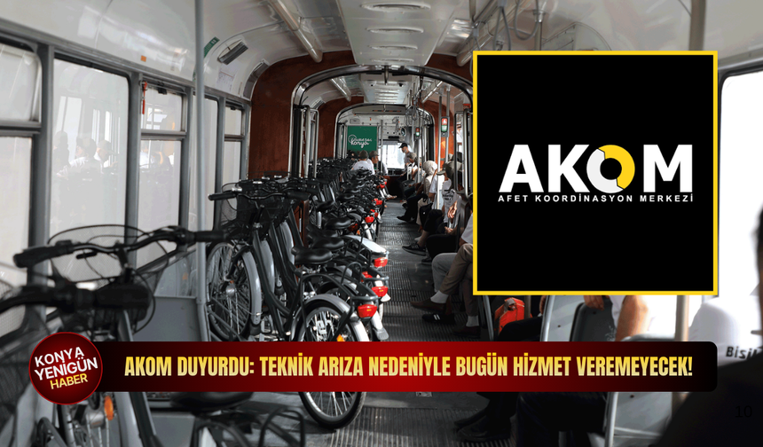 AKOM duyurdu: Teknik arıza nedeniyle bugün hizmet veremeyecek!