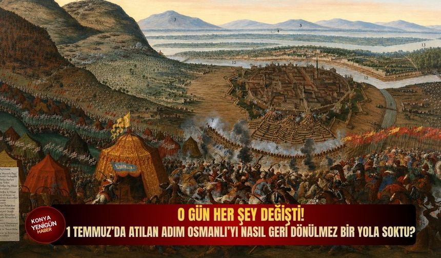 O gün her şey değişti! 1 Temmuz’da atılan adım Osmanlı’yı nasıl geri dönülmez bir yola soktu?