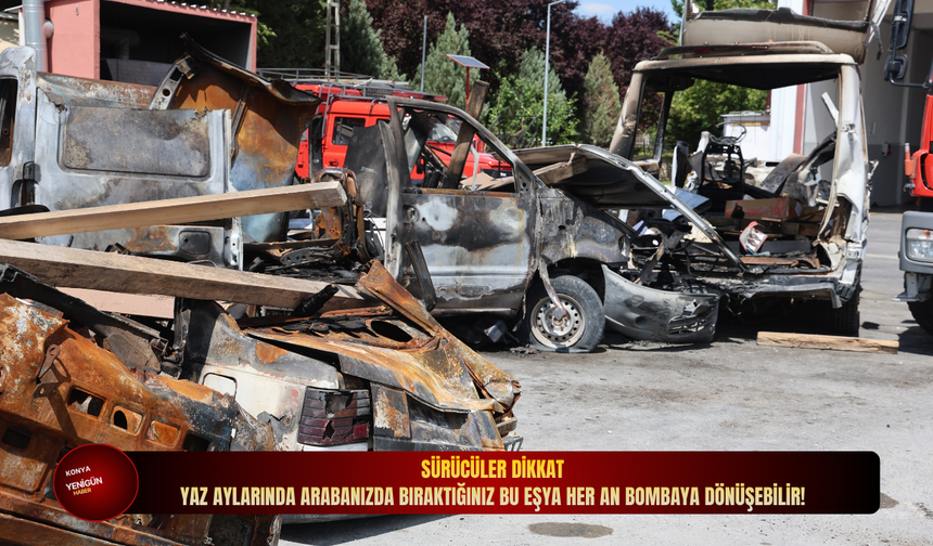Sürücüler dikkat: Yaz aylarında arabanızda bıraktığınız bu eşya her an bombaya dönüşebilir!