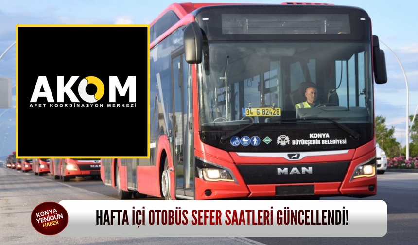 Hafta içi otobüs sefer saatleri güncellendi!