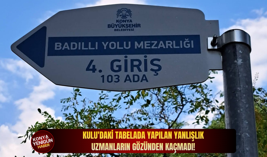 Konya'daki bu tabelada tarih de gözden kaçırıldı!