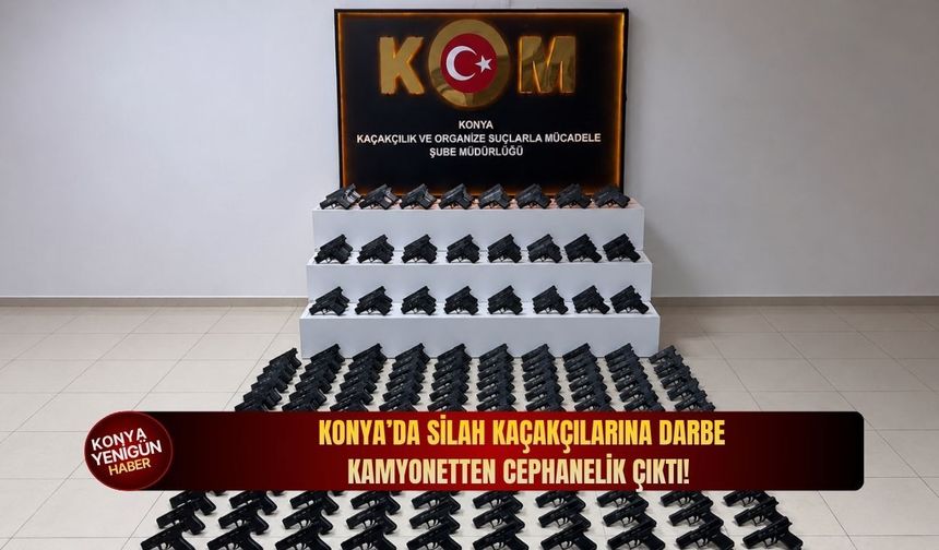 Konya’da silah kaçakçılarına darbe: Kamyonetten cephanelik çıktı!
