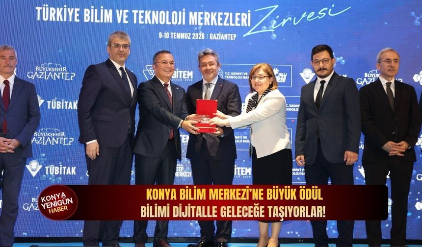 Konya Bilim Merkezi’ne büyük ödül: Bilimi dijitalle geleceğe taşıyorlar!