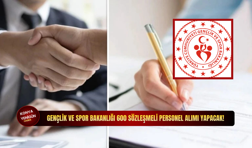 Gençlik ve Spor Bakanlığı 600 sözleşmeli personel alımı yapacak!