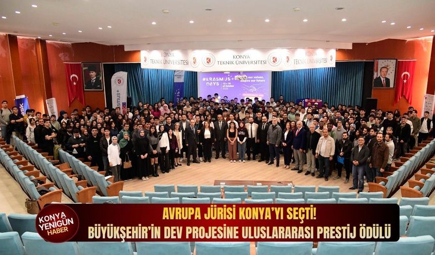 Avrupa jürisi Konya’yı seçti! Büyükşehir’in dev projesine uluslararası prestij ödülü!