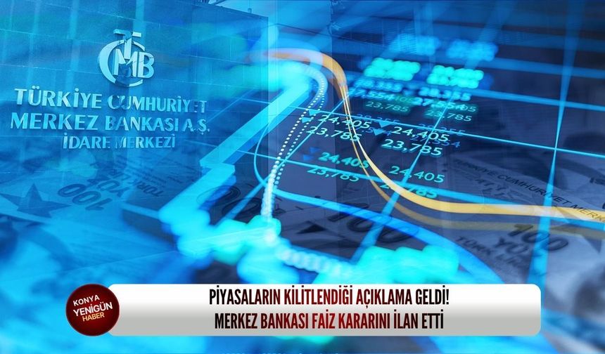 Piyasaların kilitlendiği açıklama geldi: Merkez Bankası faiz kararını ilan etti!