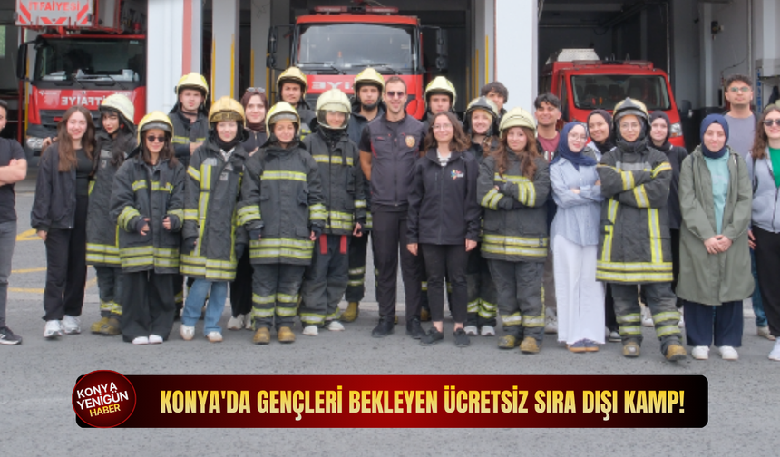 Konya'da gençleri bekleyen ücretsiz, sıra dışı kamp!