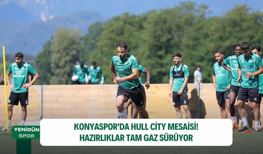 Konyaspor'da Hull City mesaisi! İlhan Palut yönetiminde hazırlıklar tam gaz sürüyor