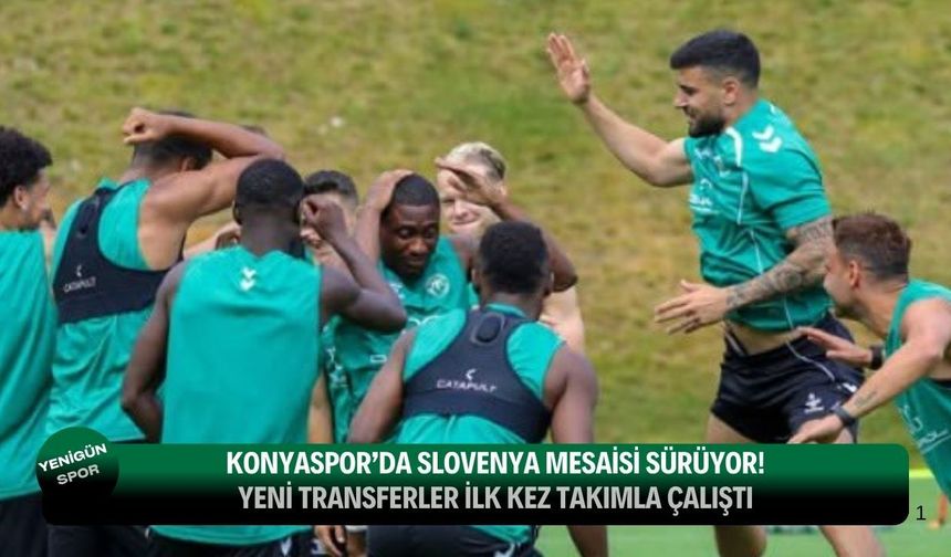 Konyaspor’da Slovenya kampı tam gaz sürüyor! Yeni transferler ilk antrenmana çıktı