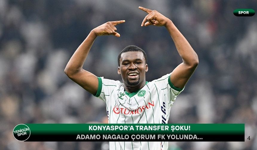 Konyaspor'a transfer şoku! Adamo Nagalo Çorum FK yolunda...