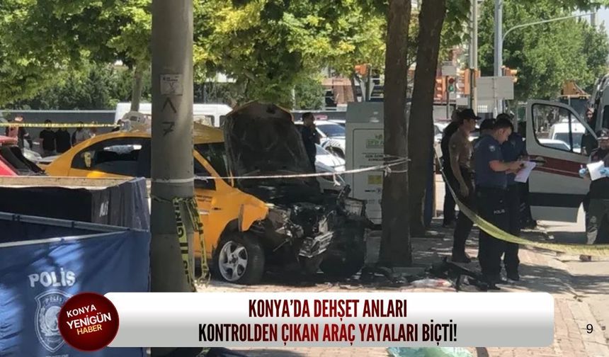 Konya’da dehşet anları: Kontrolden çıkan araç yayaları biçti!