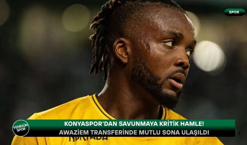 Konyaspor'dan savunmaya kritik hamle! Awaziem transferinde mutlu sona ulaşıldı