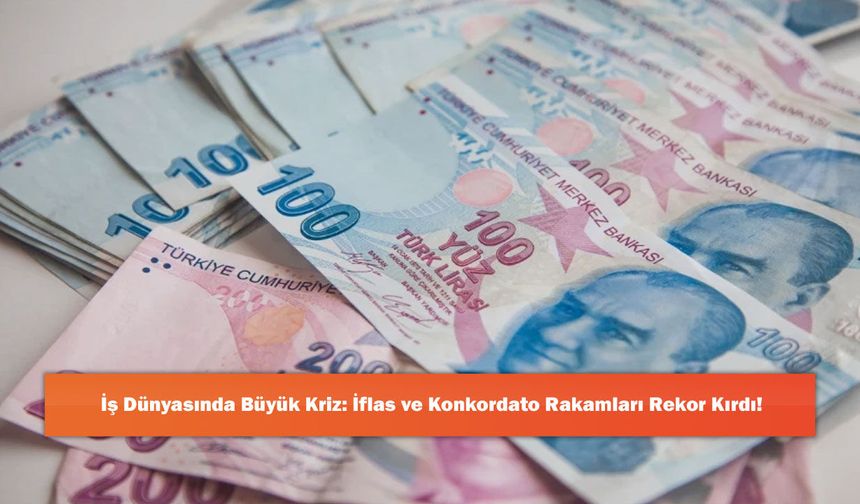 İş Dünyasında Büyük Kriz: İflas ve Konkordato Rakamları Rekor Kırdı!