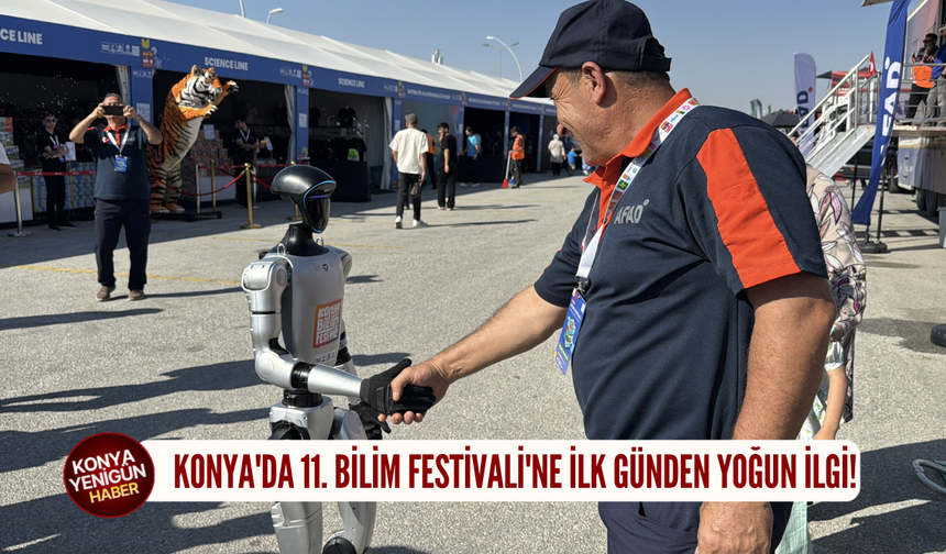 Konya'da 11. Bilim Festivali'ne ilk günden yoğun ilgi!