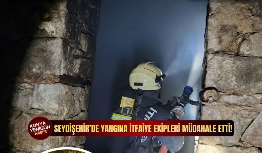 Seydişehir’de yangına itfaiye ekipleri müdahale etti!