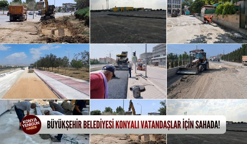 Büyükşehir Belediyesi Konyalı vatandaşlar için sahada!