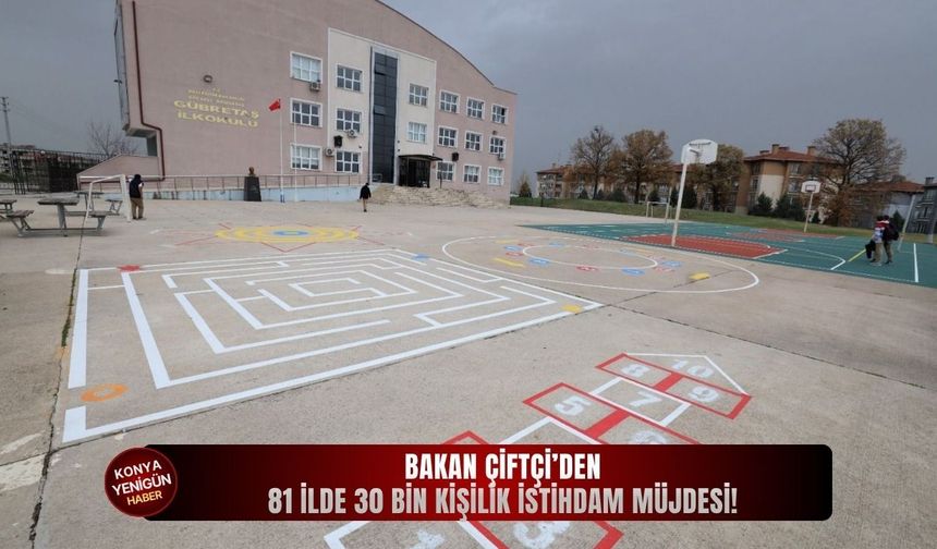 Bakan Çiftçi’den 81 ilde 30 bin kişilik istihdam müjdesi!