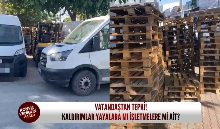 Vatandaştan tepki: Kaldırımlar yayalara mı işletmelere mi ait?