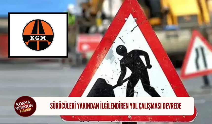 Sürücüleri yakından ilgilendiren yol çalışması devrede