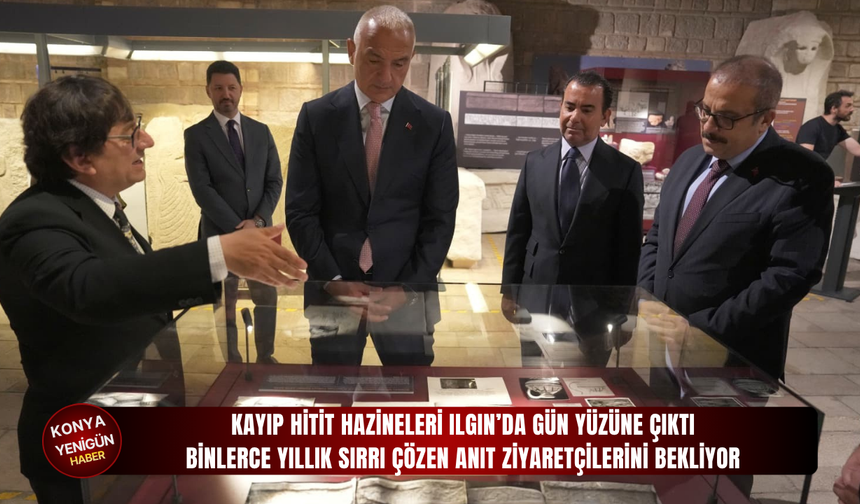 Kayıp Hitit hazineleri Ilgın’da gün yüzüne çıktı: Binlerce yıllık sırrı çözen anıt ziyaretçilerini bekliyor