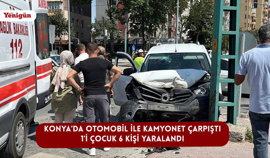 Konya’da otomobil ile kamyonet çarpıştı: 1'i çocuk 6 kişi yaralandı