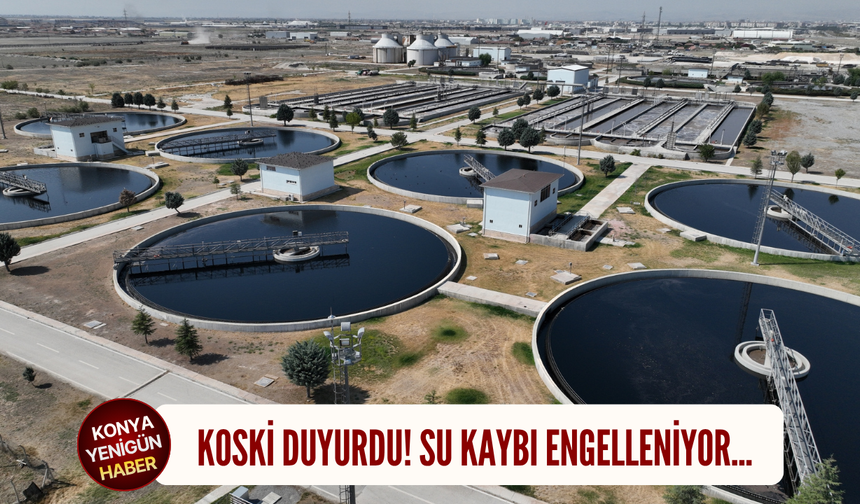 KOSKİ duyurdu! Su kaybı engelleniyor...
