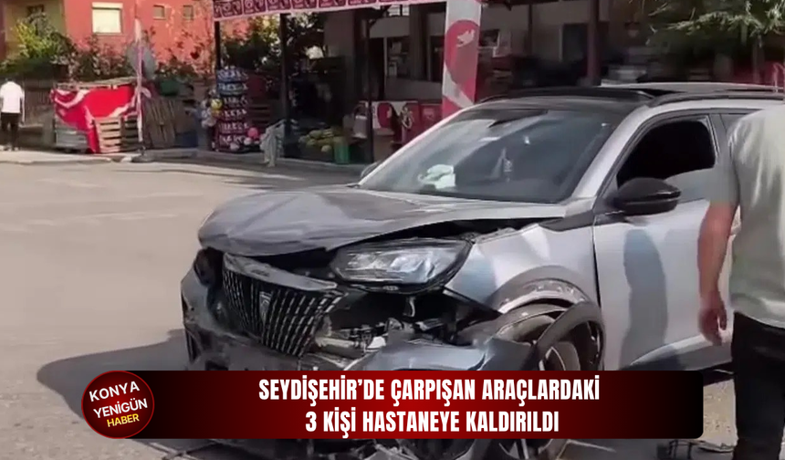Seydişehir’de çarpışan araçlardaki 3 kişi hastaneye kaldırıldı