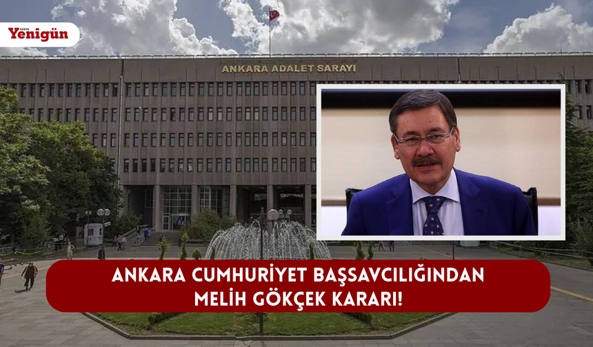 Ankara Cumhuriyet Başsavcılığından Melih Gökçek kararı!