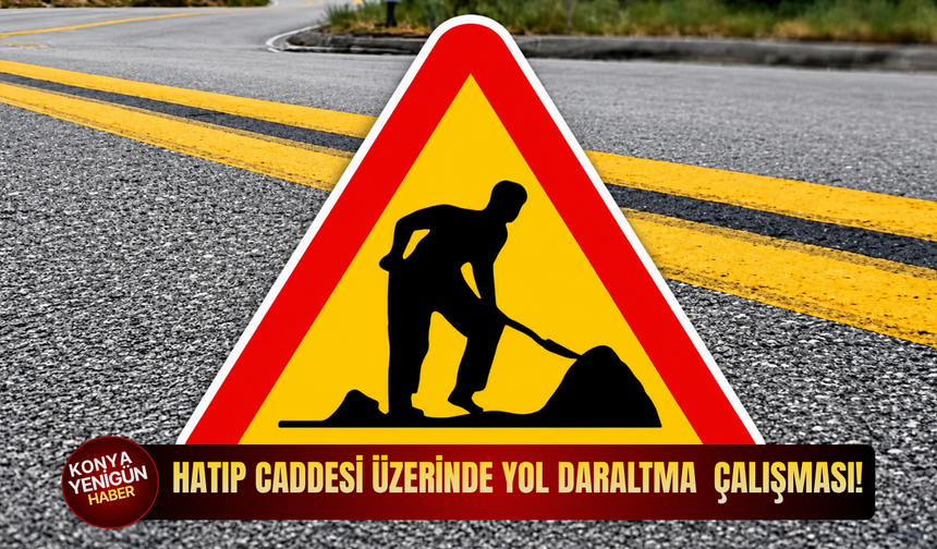 Hatıp Caddesi üzerinde yol daraltma çalışması!