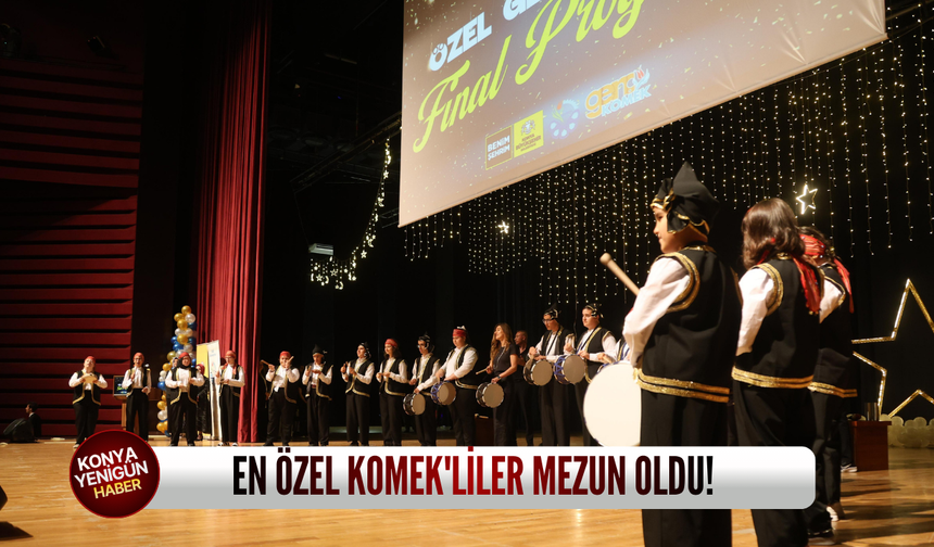 En özel KOMEK'liler mezun oldu!