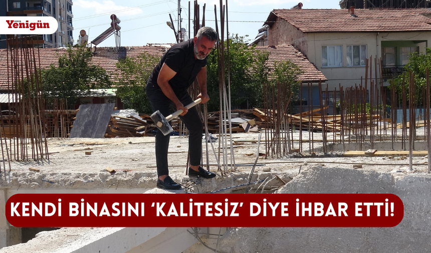 Kendi binasını ihbar etti!