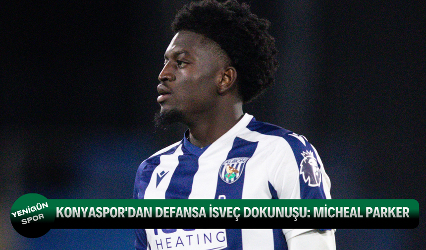 Konyaspor'dan defansa İsveç dokunuşu: Micheal Parker