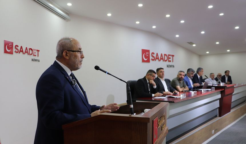 Saadet Partisi ağustos ayı il divan toplantısı Konya’da gerçekleşti