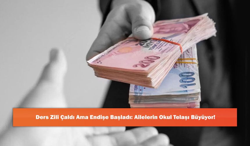 Ders Zili Çaldı Ama Endişe Başladı: Ailelerin Okul Telaşı Büyüyor!