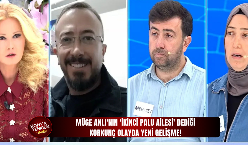 Müge Anlı'nın 'İkinci Palu Ailesi' dediği korkunç olayda yeni gelişme!