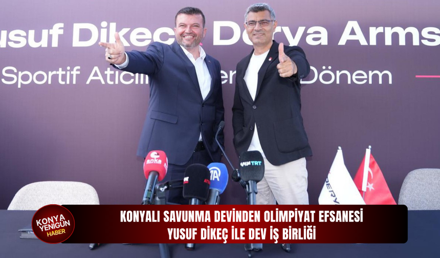 Konyalı savunma devinden olimpiyat efsanesi Yusuf Dikeç ile dev iş birliği