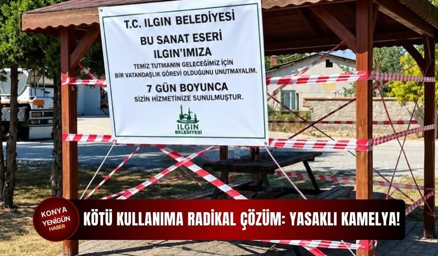 Kötü kullanıma radikal çözüm: Yasaklı kamelya!