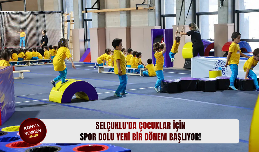 Selçuklu'da çocuklar için spor dolu yeni bir dönem başlıyor!