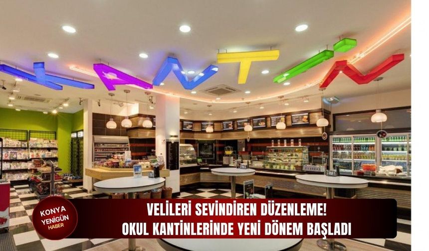 Okul kantinlerinde düzenlemeyle yeni bir dönem başladı!