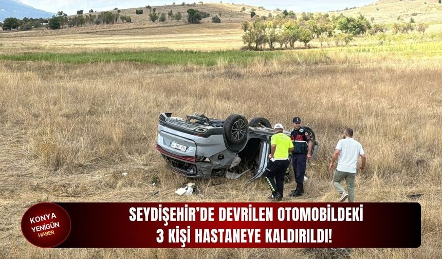 Seydişehir’de devrilen otomobildeki 3 kişi hastaneye kaldırıldı!