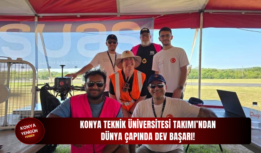 Konya Teknik Üniversitesi Takımı’ndan Dünya çapında dev başarı!