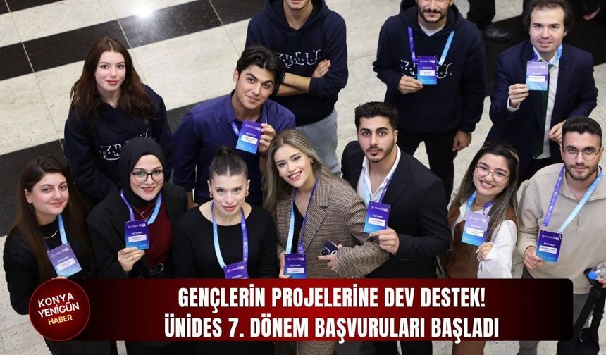 Gençlerin projelerine dev destek! ÜNİDES 7. Dönem başvuruları başladı