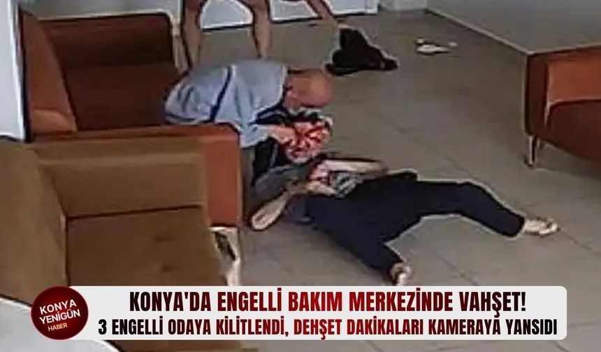 3 engelli odaya kilitlendi, dehşet dakikaları kameraya yansıdı