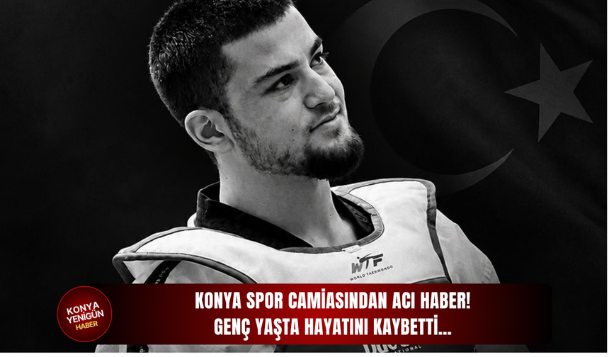 Konya spor camiasından acı haber! Genç yaşta hayatını kaybetti…