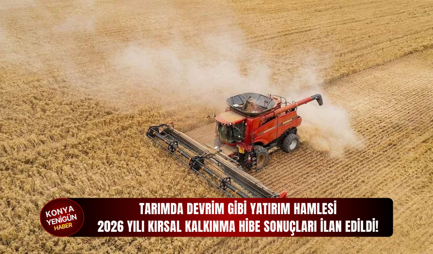 Tarımda devrim gibi yatırım hamlesi: 2026 yılı kırsal kalkınma hibe sonuçları ilan edildi!